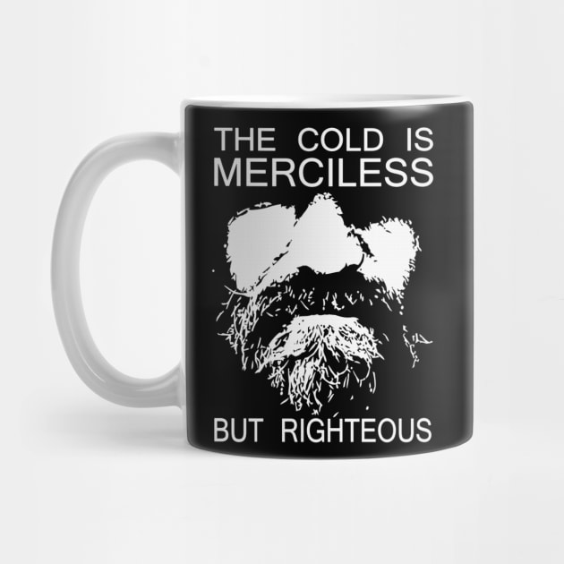 Wim Hof Method Inspired DesignThe Cold Is Merciless But Rightous by Ac Vai